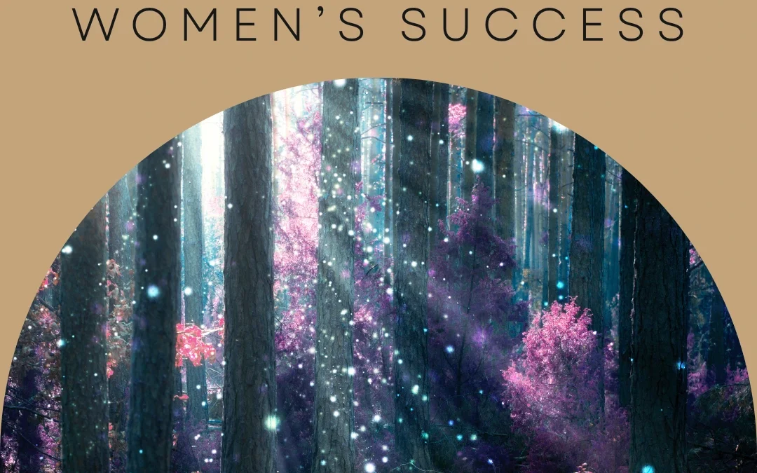From Burnout to Bloom: The New Era of Women’s Success